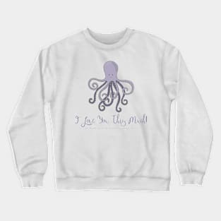 I Love You This Much (Octopus) Crewneck Sweatshirt